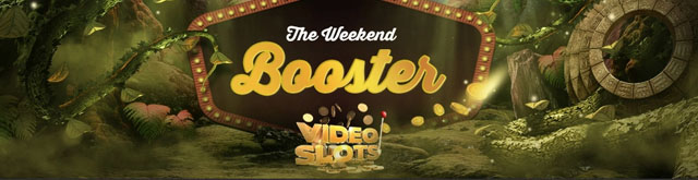 Videoslots - The Weekend Booster